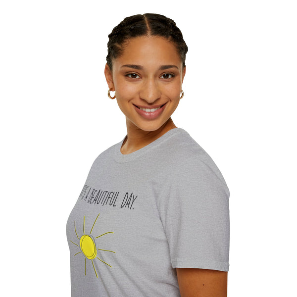 It's A Beautiful Day Unisex Softstyle T-Shirt