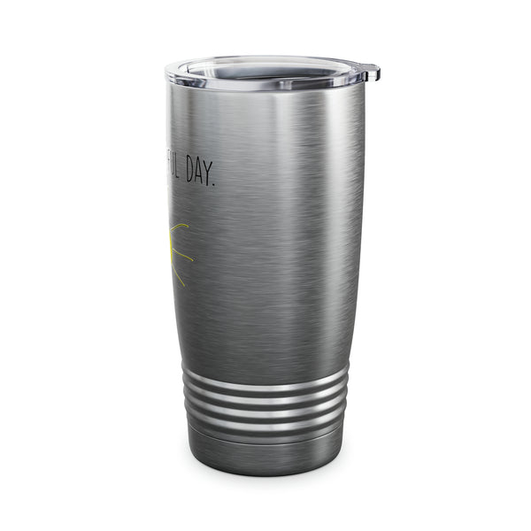 It's A Beautiful Day Ringneck Tumbler, 20oz