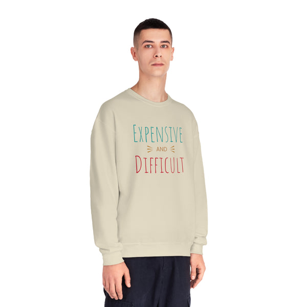 Expensive and Difficult Unisex NuBlend® Crewneck Sweatshirt