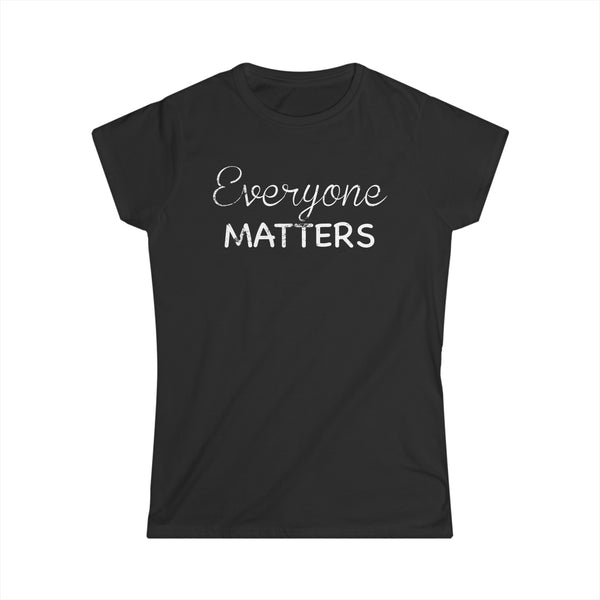 Everyone Matters Women's Softstyle Tee