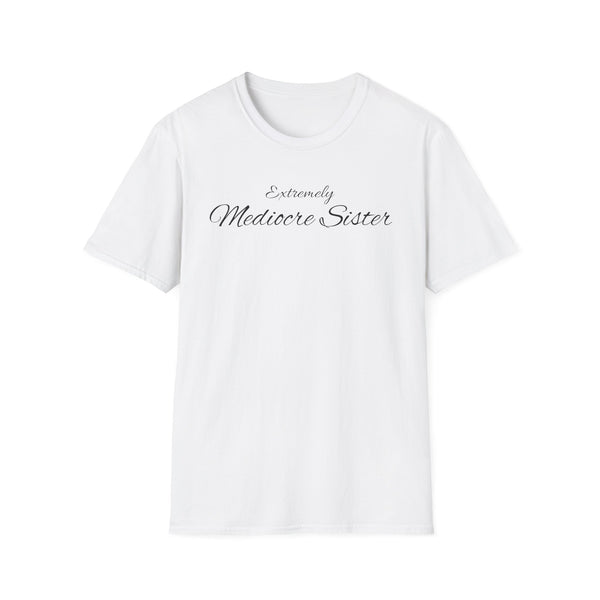 Mediocre Sister Unisex Softstyle T-Shirt
