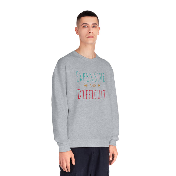 Expensive and Difficult Unisex NuBlend® Crewneck Sweatshirt