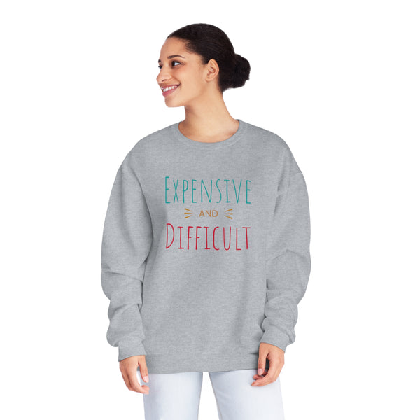 Expensive and Difficult Unisex NuBlend® Crewneck Sweatshirt