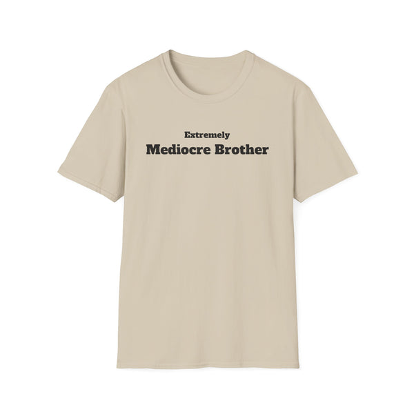 Mediocre Brother Unisex Softstyle T-Shirt