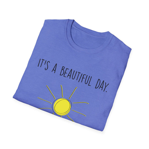 It's A Beautiful Day Unisex Softstyle T-Shirt