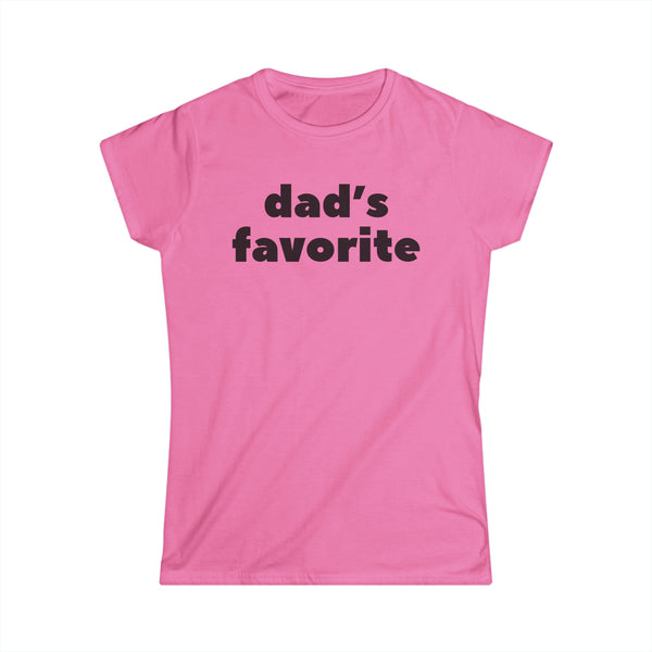 Dads Favorite Women's Softstyle Tee