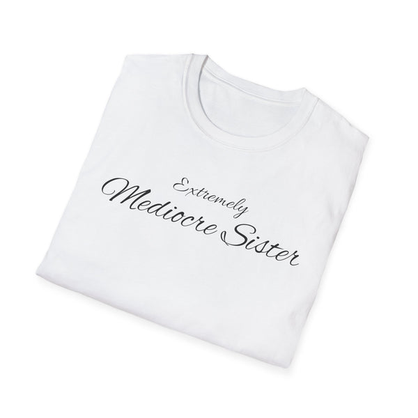 Mediocre Sister Unisex Softstyle T-Shirt