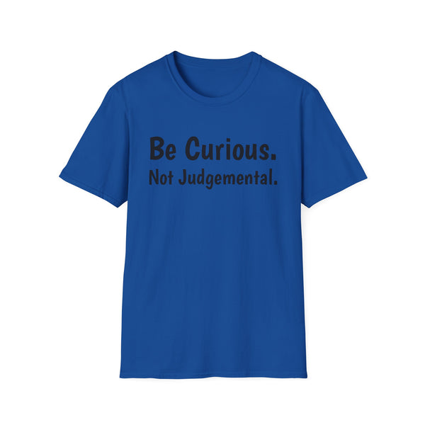 Be Curious Unisex Softstyle T-Shirt