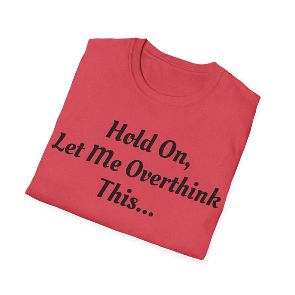 Hold On Unisex Softstyle T-Shirt