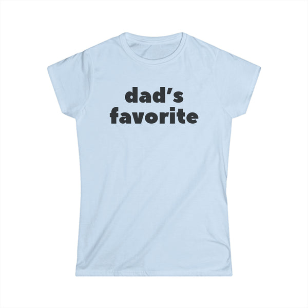 Dads Favorite Women's Softstyle Tee