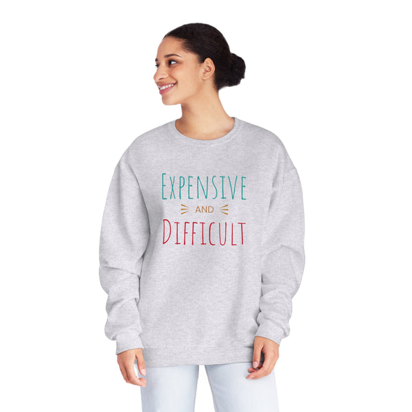Expensive and Difficult Unisex NuBlend® Crewneck Sweatshirt