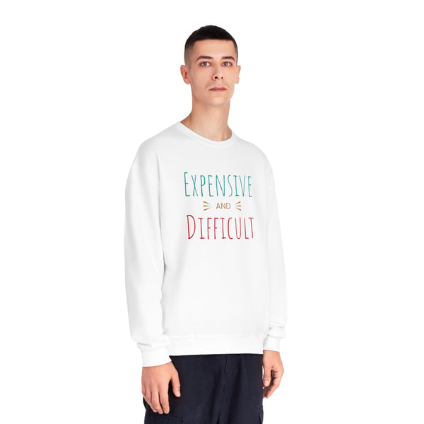 Expensive and Difficult Unisex NuBlend® Crewneck Sweatshirt