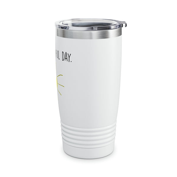 It's A Beautiful Day Ringneck Tumbler, 20oz