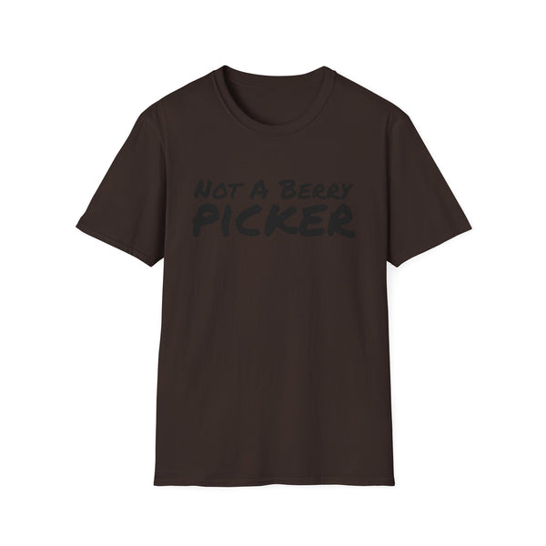 Not a Berry Picker Unisex Softstyle T-Shirt