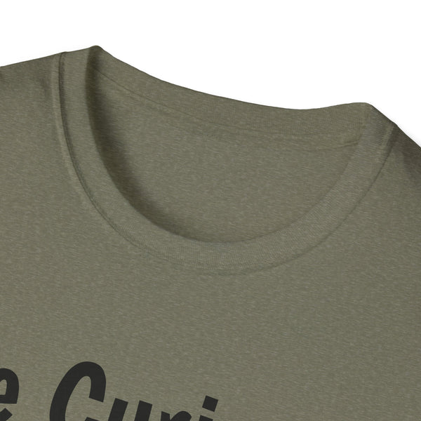 Be Curious Unisex Softstyle T-Shirt