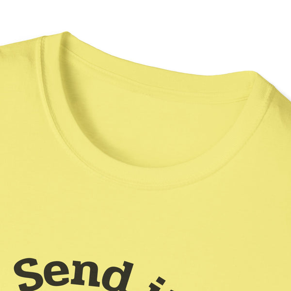 Send It Unisex Softstyle T-Shirt