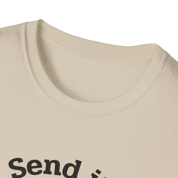 Send It Unisex Softstyle T-Shirt