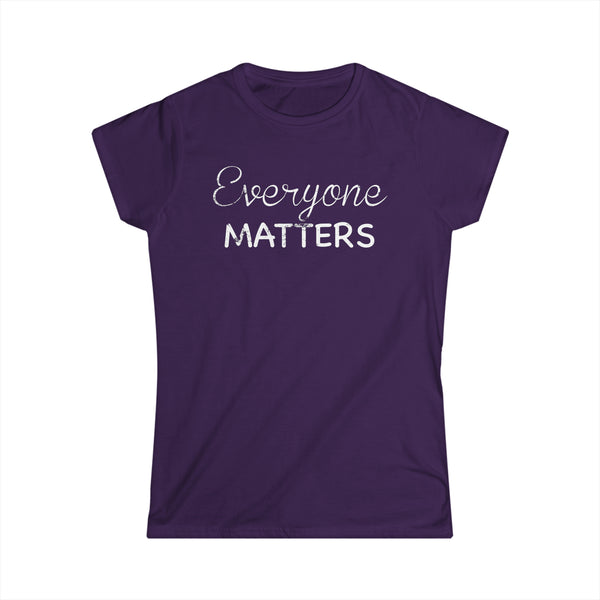 Everyone Matters Women's Softstyle Tee