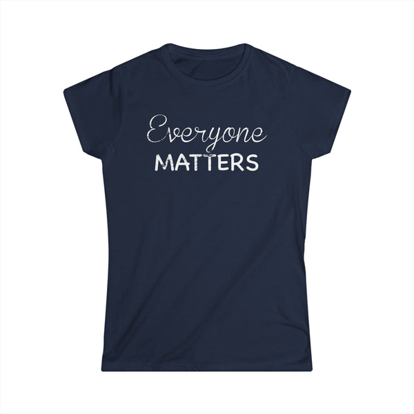 Everyone Matters Women's Softstyle Tee
