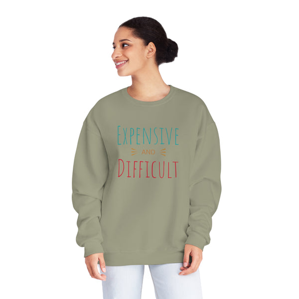 Expensive and Difficult Unisex NuBlend® Crewneck Sweatshirt