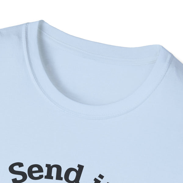 Send It Unisex Softstyle T-Shirt