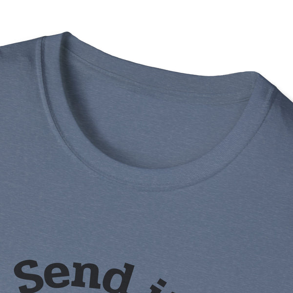 Send It Unisex Softstyle T-Shirt