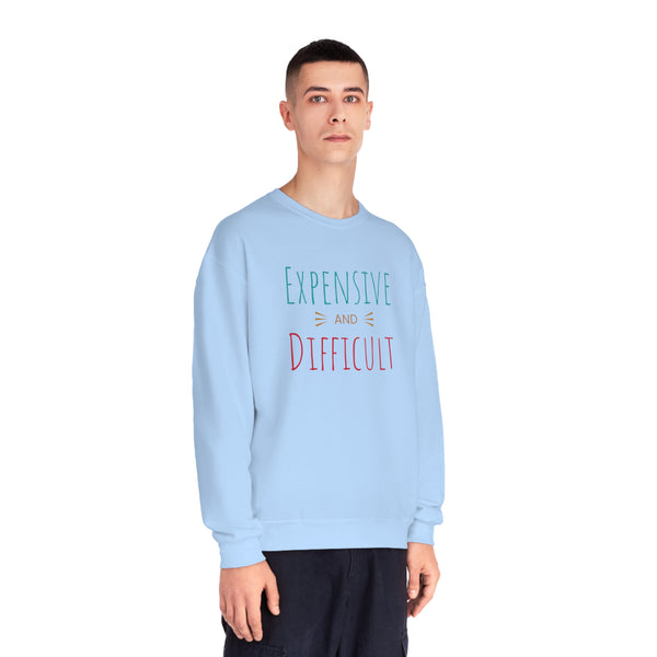 Expensive and Difficult Unisex NuBlend® Crewneck Sweatshirt
