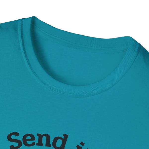 Send It Unisex Softstyle T-Shirt