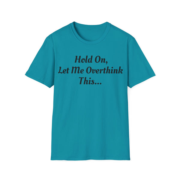 Hold On Unisex Softstyle T-Shirt