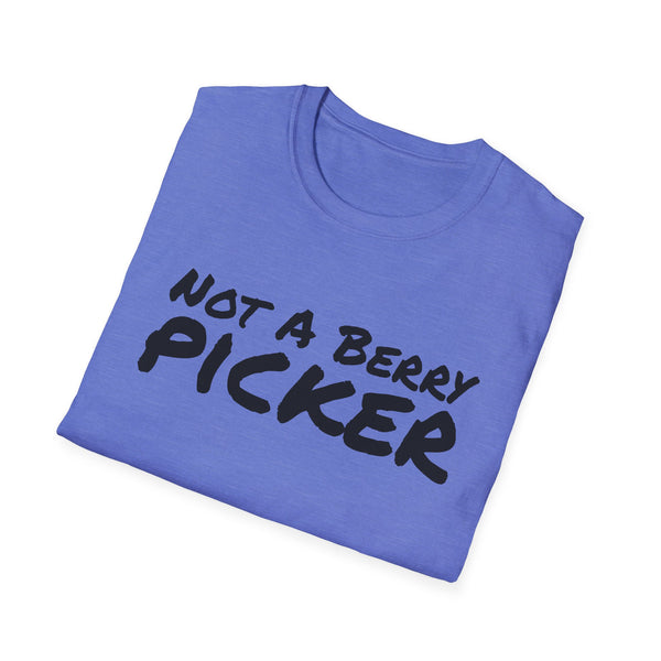 Not a Berry Picker Unisex Softstyle T-Shirt