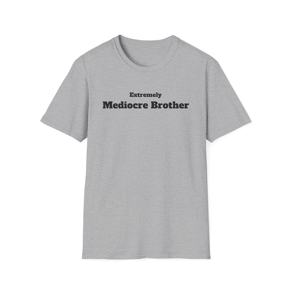 Mediocre Brother Unisex Softstyle T-Shirt