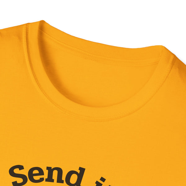 Send It Unisex Softstyle T-Shirt