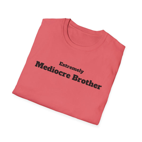 Mediocre Brother Unisex Softstyle T-Shirt