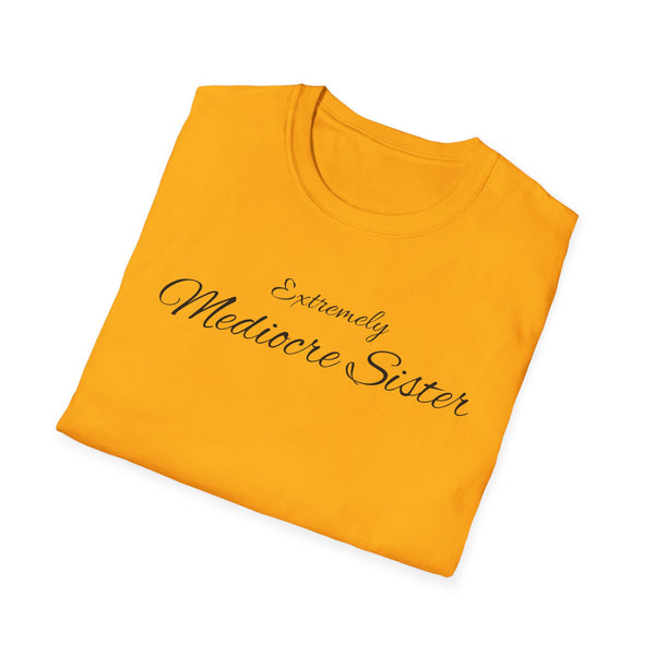 Mediocre Sister Unisex Softstyle T-Shirt