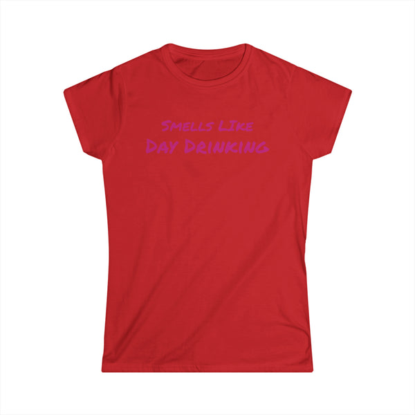 Smells Like Day Drinking Women's Softstyle Tee