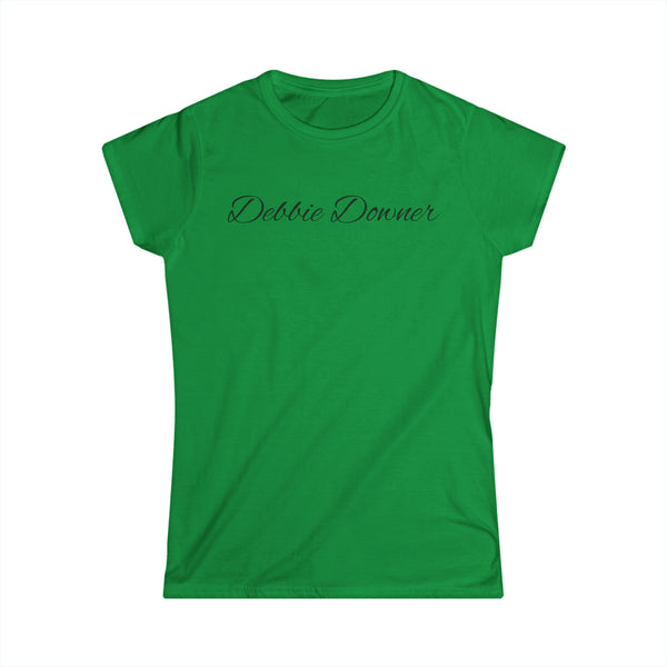 Debbie Downer Women's Softstyle Tee