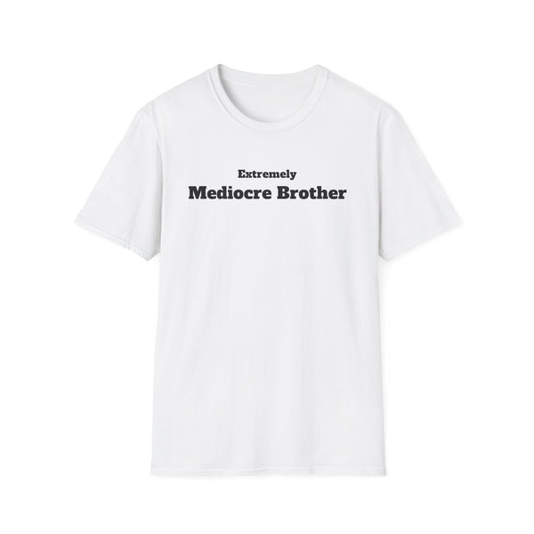 Mediocre Brother Unisex Softstyle T-Shirt