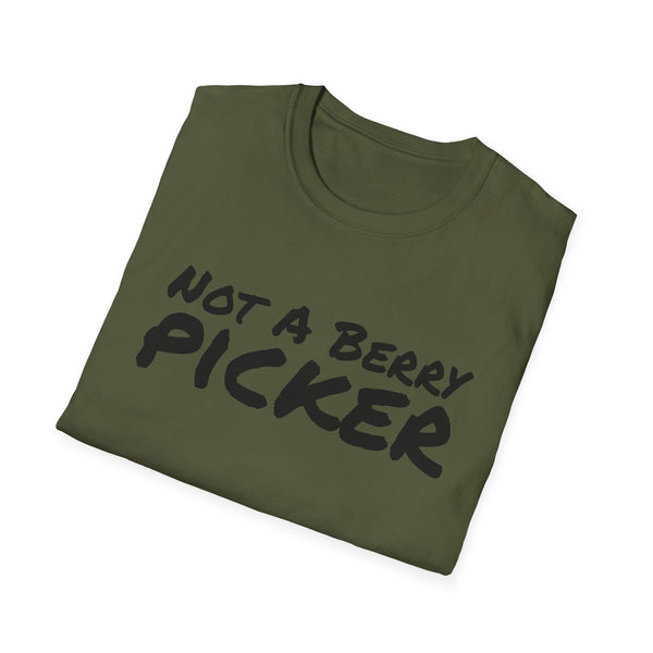 Not a Berry Picker Unisex Softstyle T-Shirt