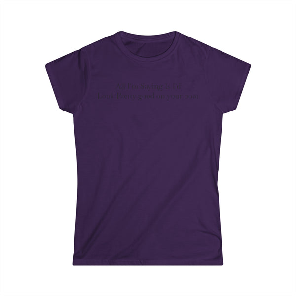 Look Good On Your Boat Women's Softstyle Tee