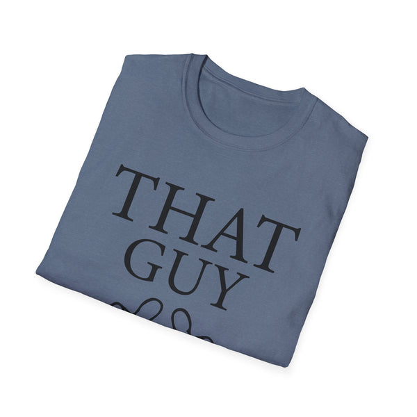 That Guy Unisex Softstyle T-Shirt
