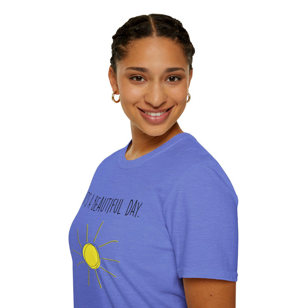 It's A Beautiful Day Unisex Softstyle T-Shirt