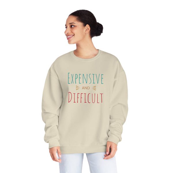 Expensive and Difficult Unisex NuBlend® Crewneck Sweatshirt