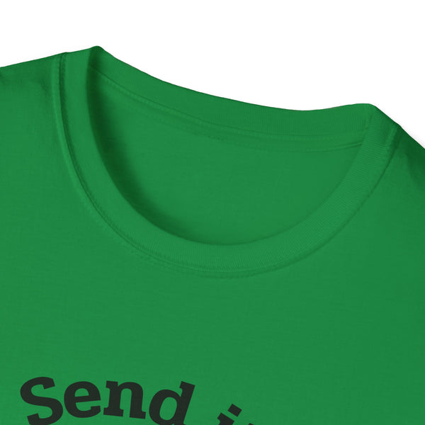 Send It Unisex Softstyle T-Shirt