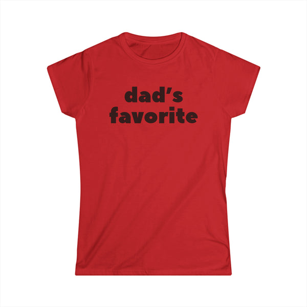 Dads Favorite Women's Softstyle Tee