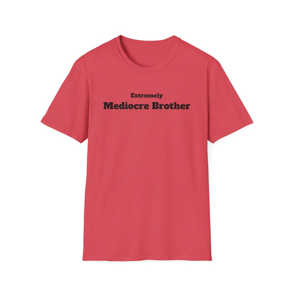 Mediocre Brother Unisex Softstyle T-Shirt