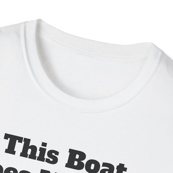 This Boat Unisex Softstyle T-Shirt