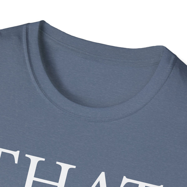 That Guy Unisex Softstyle T-Shirt