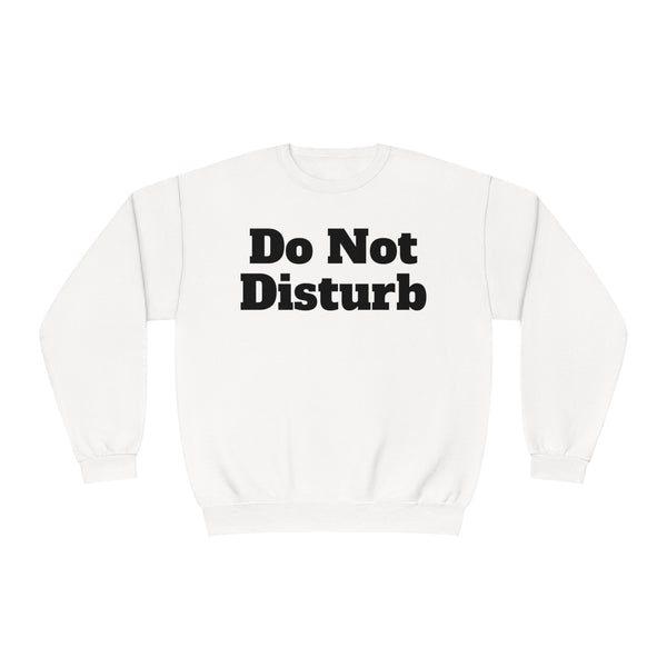 Do Not Disturb Unisex NuBlend® Crewneck Sweatshirt