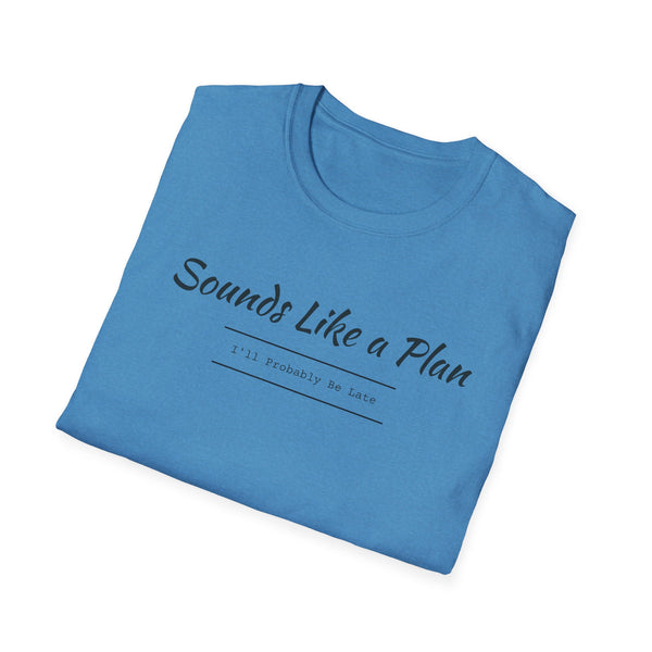 I'll Be Late Unisex Softstyle T-Shirt