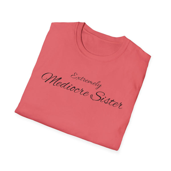 Mediocre Sister Unisex Softstyle T-Shirt